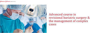 Advanced course in revisional bariatric surgery & the management of complex cases