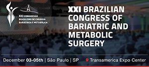 XXI Brazilian Congress of Bariatric and Metabolic Surgery