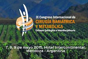 IX Congreso Internacional de Cirugía Bariátrica y Metabólica: Enfoque Multidisciplinario Mendoza, Argentina