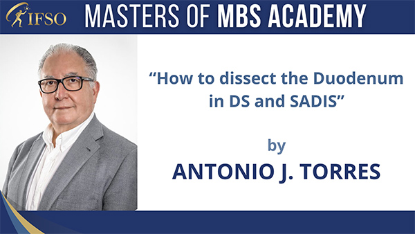 How to dissect the Duodenum in DS and SADIS - Antonio J. Torres