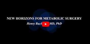 New Horizons for Metabolic Surgery - Henry Buchwald IFSO Miami 2022