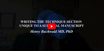Writing the Technique Section Unique to a Surgical Manuscript - Henry Buchwald IFSO Miami 2022
