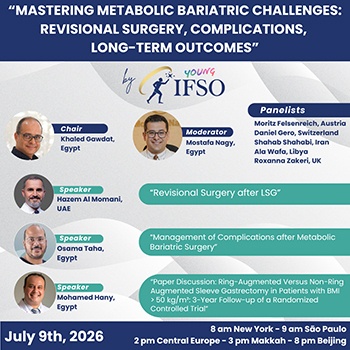Young IFSO Webinar: Mastering Metabolic Bariatric Challenges: Revisional Surgery, Complications, Long term Outcomes